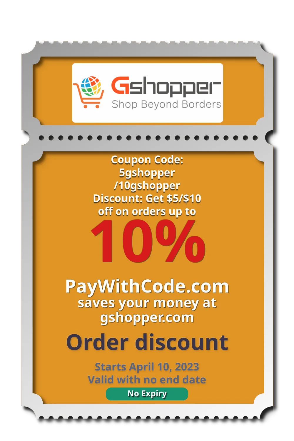 Coupon Code: 5gshopper /10gshopper
Discount: Get $5/$10 off on orders up to $50/$100 at Gshopper