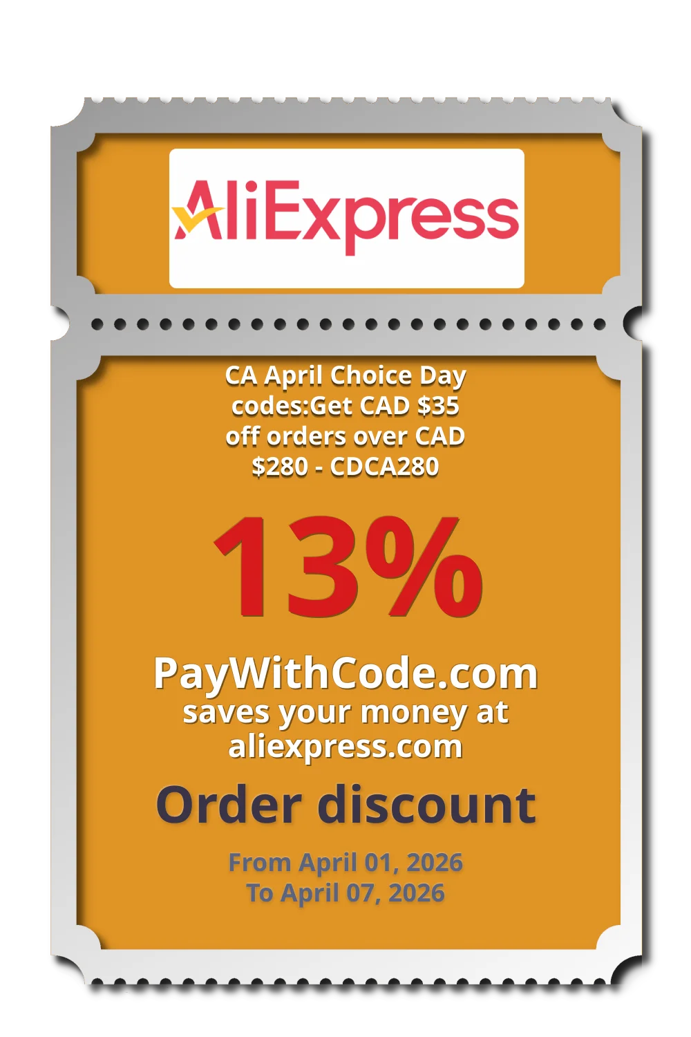 CA April Choice Day codes:Get CAD $35 off orders over CAD $280 - CDCA280 at AliExpress