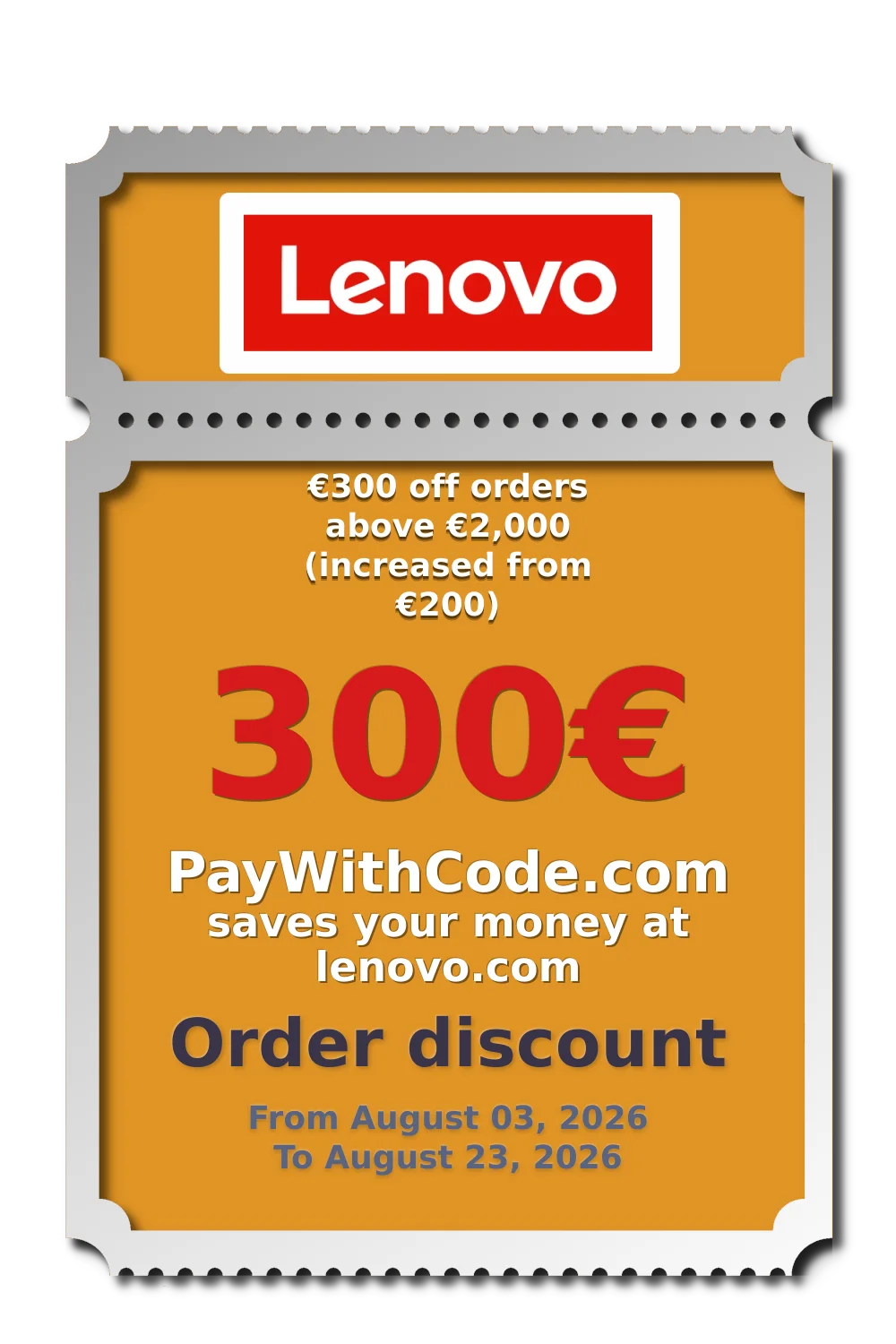 €300 off orders above €2,000 (increased from €200) at Lenovo