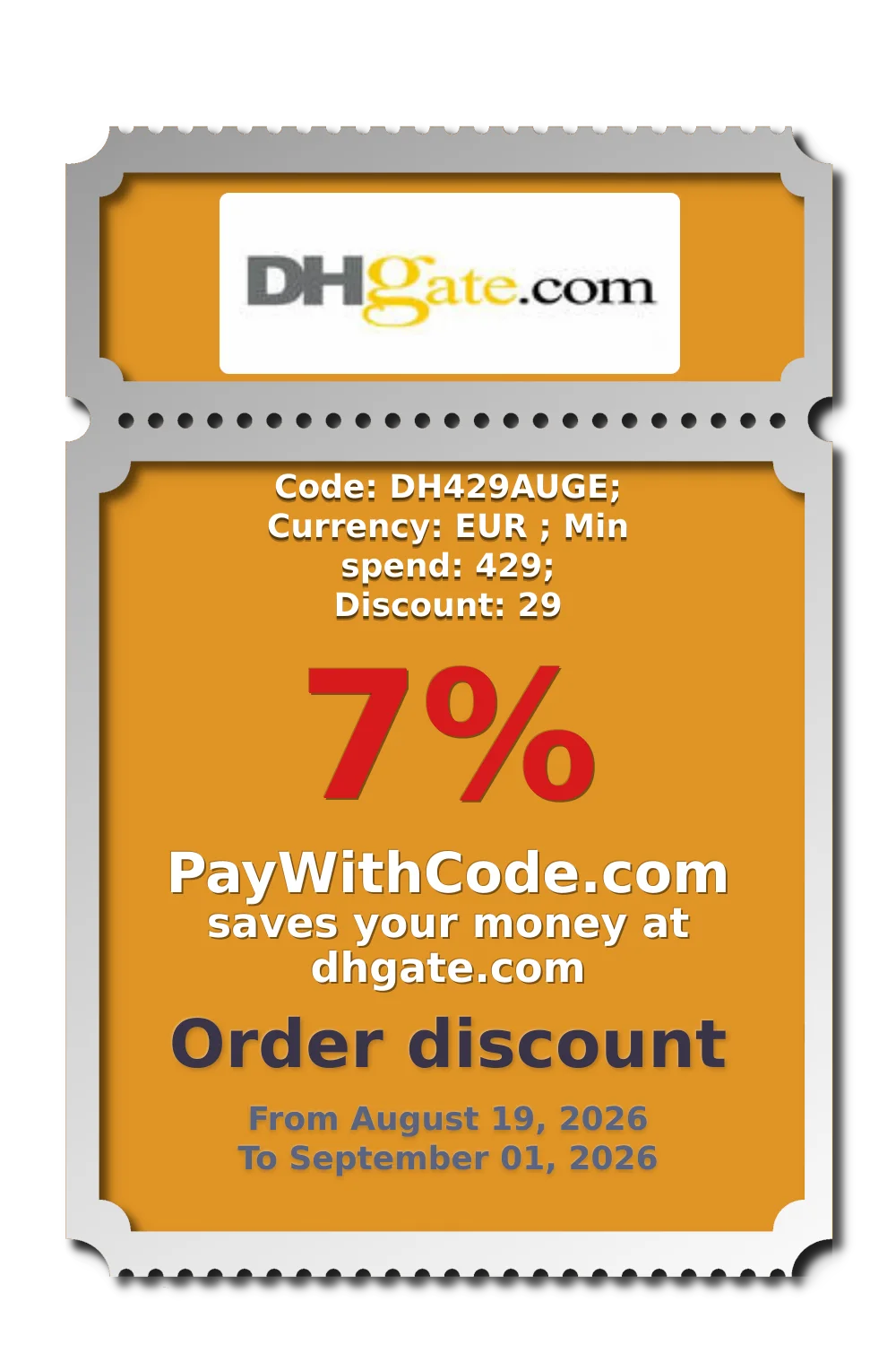 Code: DH429AUGE; Currency: EUR ; Min spend: 429; Discount: 29 at DHgate