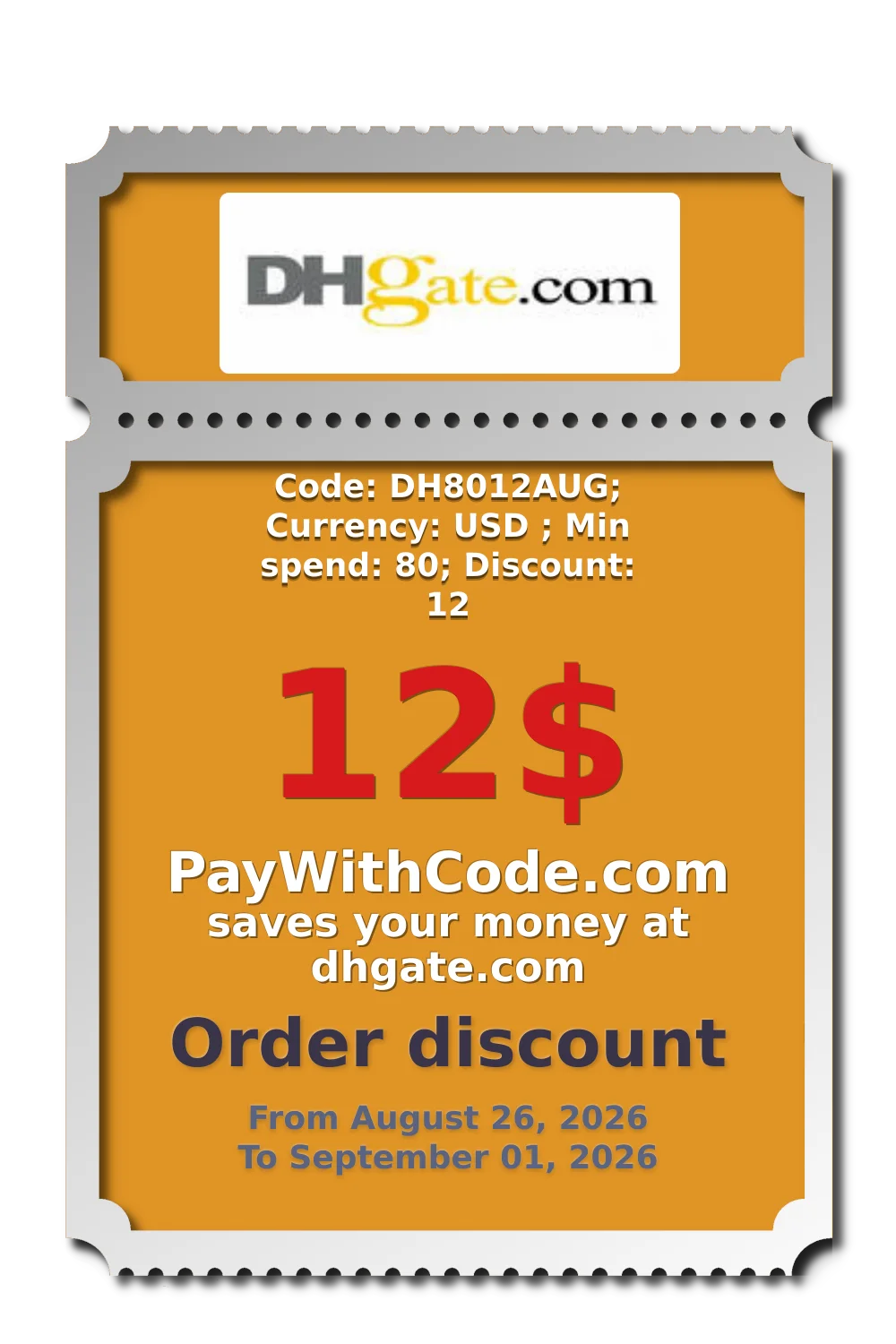 Code: DH8012AUG; Currency: USD ; Min spend: 80; Discount: 12 at DHgate