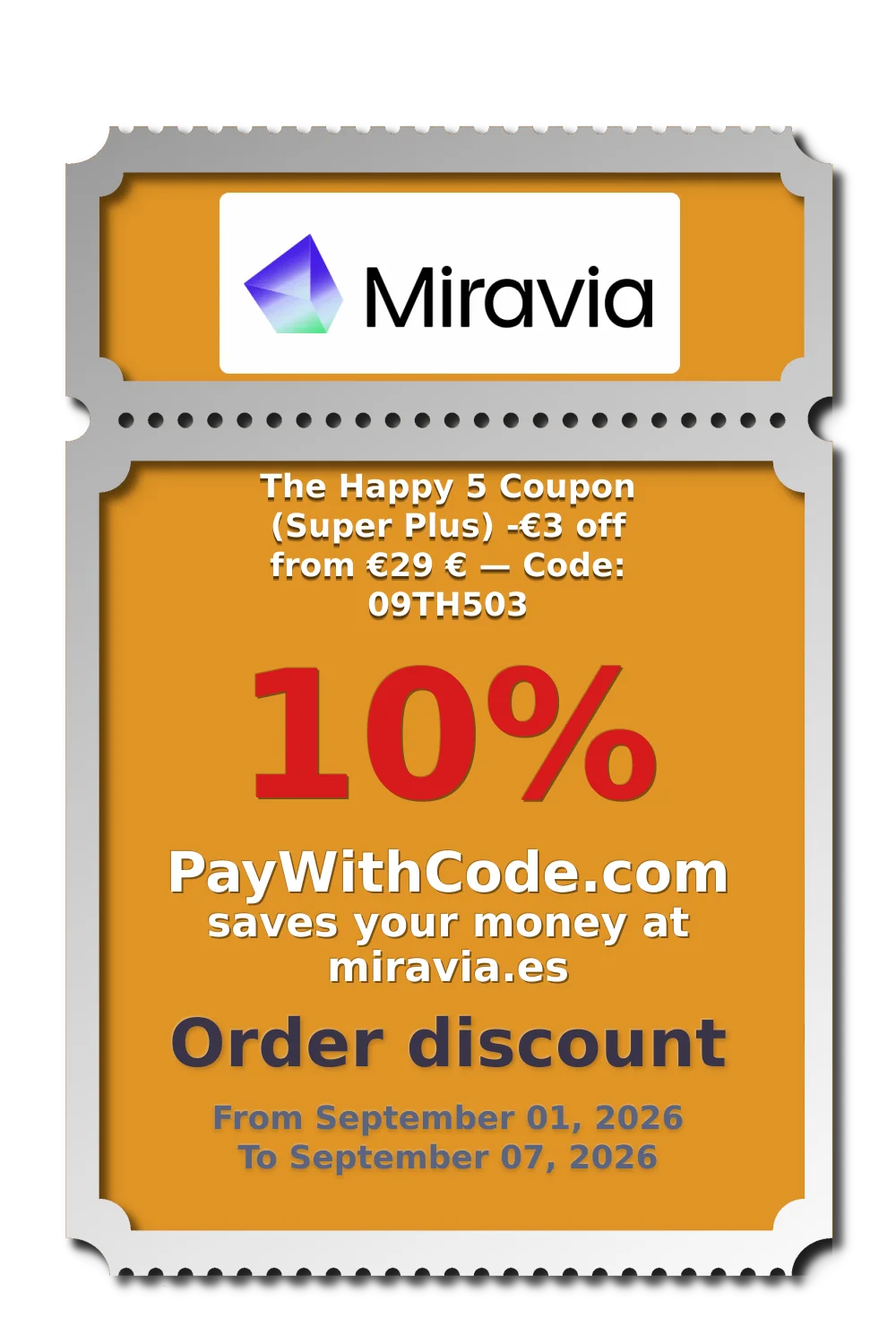The Happy 5 Coupon (Super Plus)
-€3 off from €29 € — Code: 09TH503 at Miravia