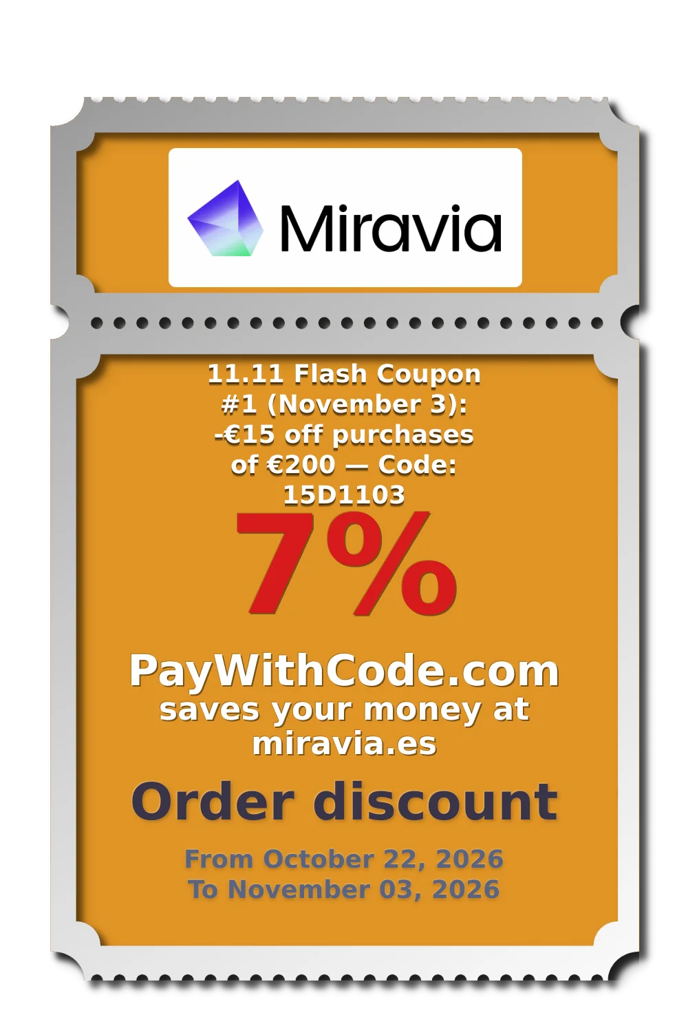 11.11 Flash Coupon #1 (November 3):
-€15 off purchases of €200 — Code: 15D1103 at Miravia