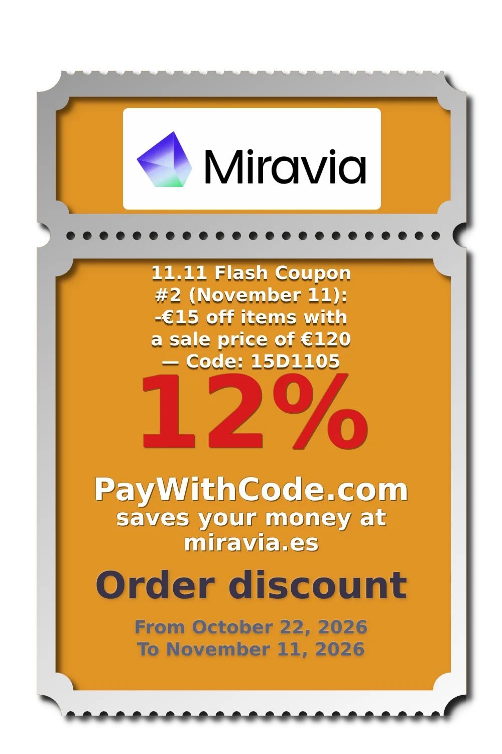 11.11 Flash Coupon #2 (November 11):
-€15 off items with a sale price of €120 — Code: 15D1105 at Miravia