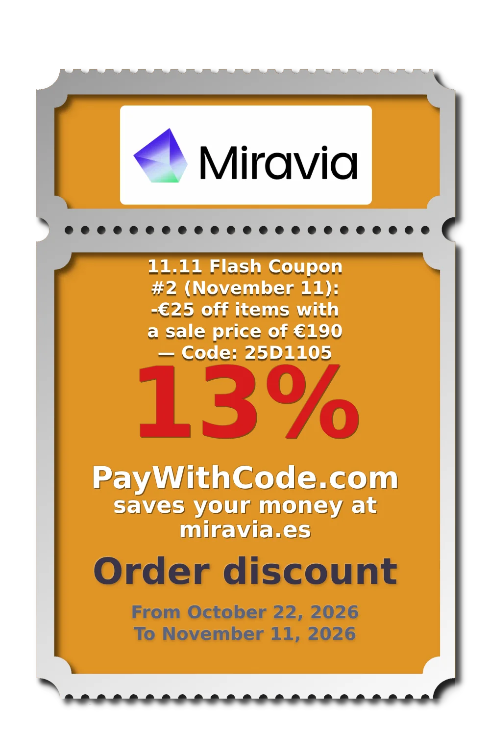 11.11 Flash Coupon #2 (November 11):
-€25 off items with a sale price of €190 — Code: 25D1105 at Miravia