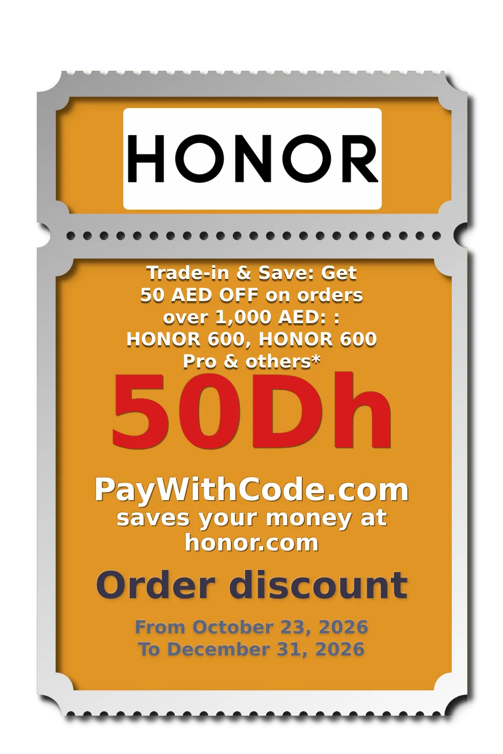 Trade-in & Save: Get 50 AED OFF on orders over 1,000 AED: : HONOR 600, HONOR 600 Pro & others* at HONOR UAE
