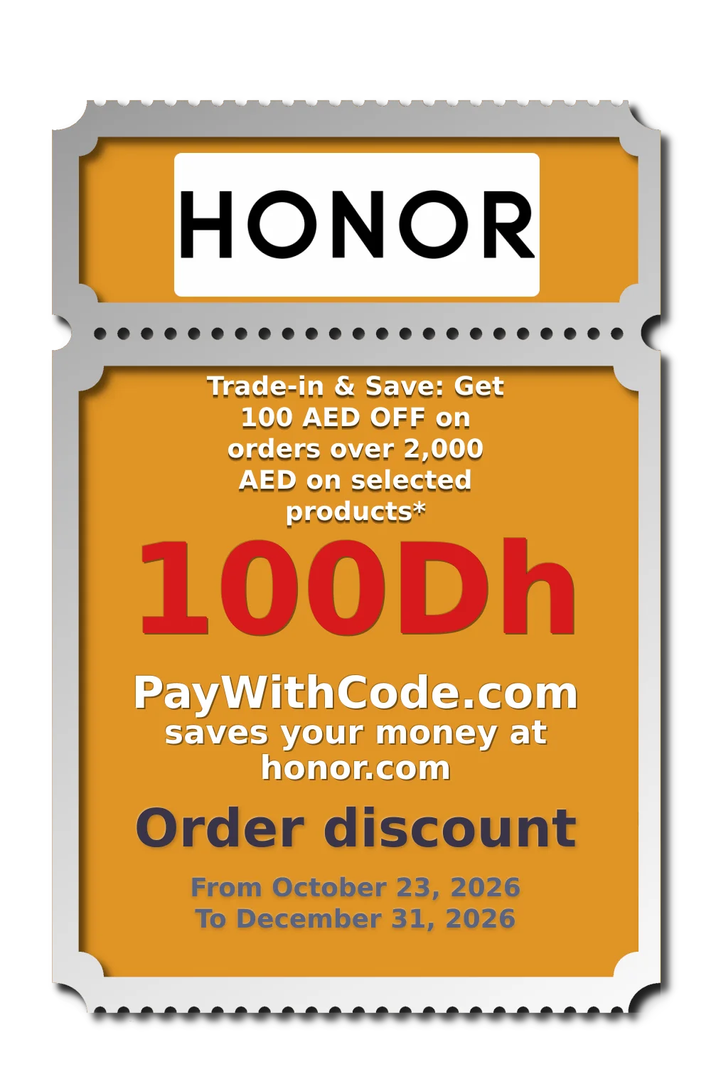 Trade-in & Save: Get 100 AED OFF on orders over 2,000 AED on selected products* at HONOR UAE